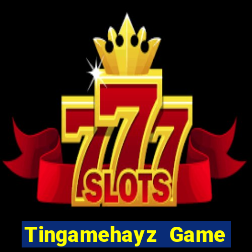 Tingamehayz Game Bài 88Vin