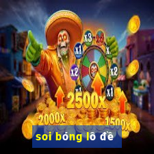 soi bóng lô đề