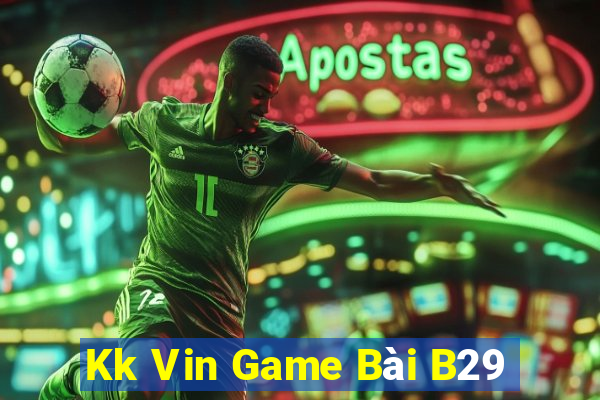 Kk Vin Game Bài B29