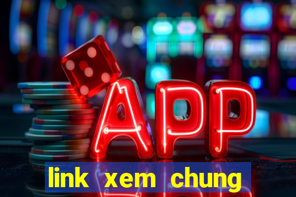 link xem chung kết c1 2024