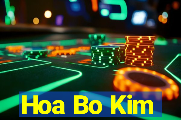 Hoa Bo Kim