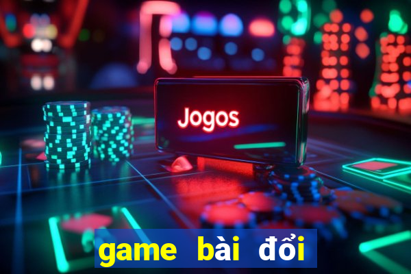 game bài đổi thưởng nạp bằng thẻ gate