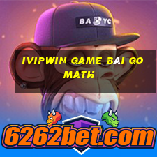 Ivipwin Game Bài Go Math