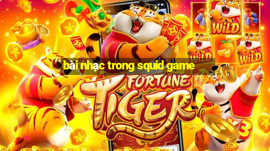 bài nhạc trong squid game