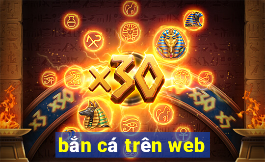 ban ca tren web