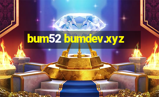 bum52 bumdev.xyz