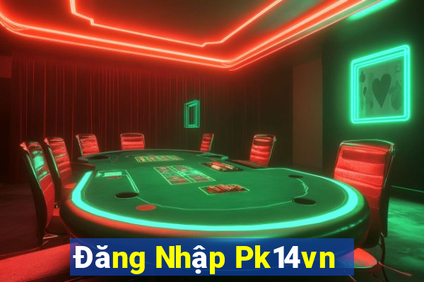 Đăng Nhập Pk14vn