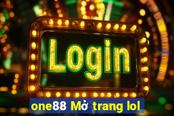 one88 Mở trang lol