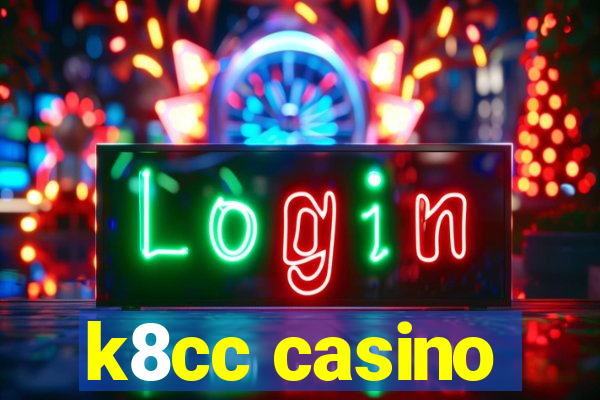 k8cc casino