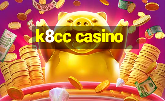 k8cc casino