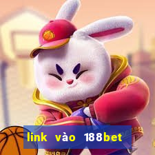 link vào 188bet nhanh nhất