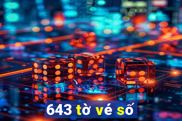 643 tờ vé số