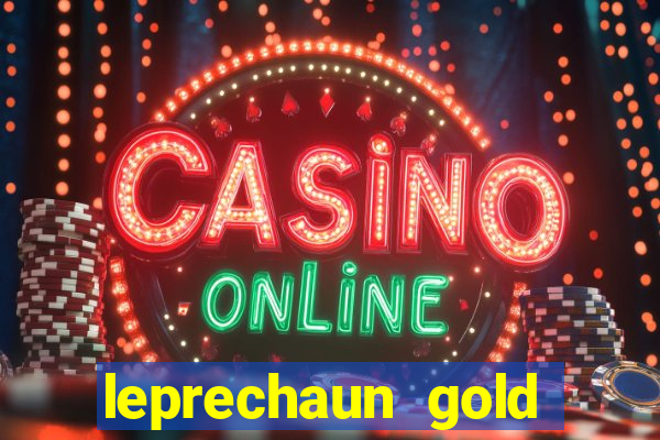 leprechaun gold slot machine