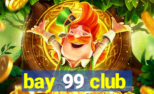 bay 99 club