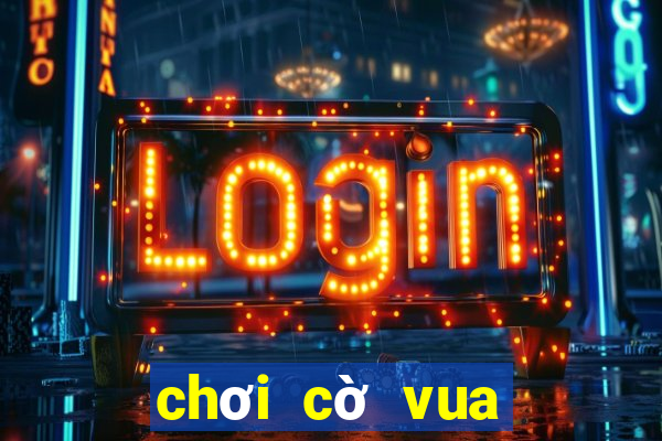 chơi cờ vua trên win 10