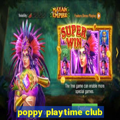 poppy playtime club