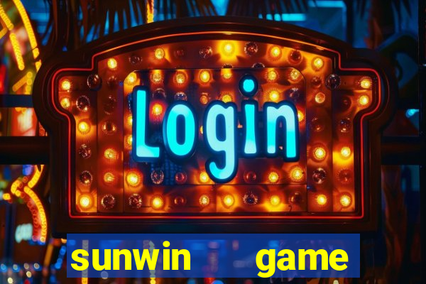 sunwin   game bài đổi thưởng