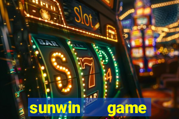 sunwin   game bài đổi thưởng