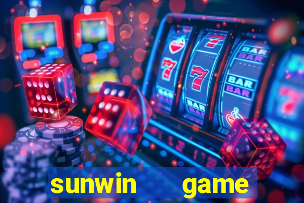 sunwin   game bài đổi thưởng