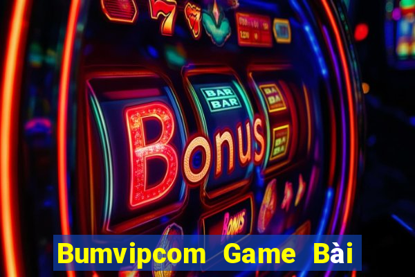 Bumvipcom Game Bài 52Fun Đổi Thưởng