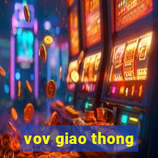 vov giao thong