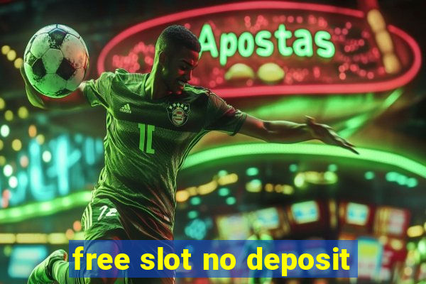 free slot no deposit