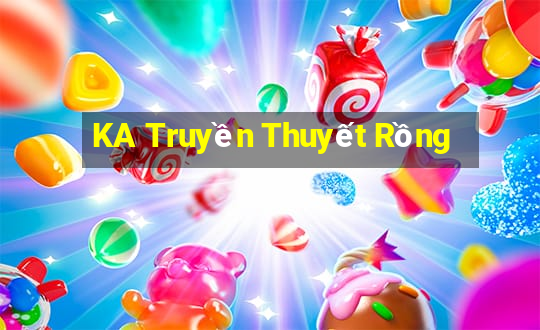 KA Truyền Thuyết Rồng