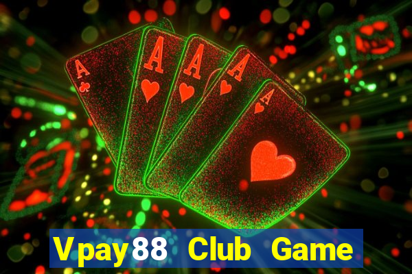 Vpay88 Club Game Bài Asia99