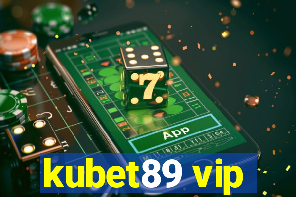 kubet89 vip