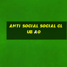 anti social social club áo