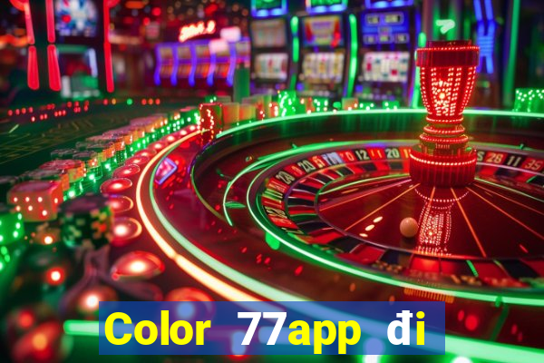 Color 77app đi đâu để tải về