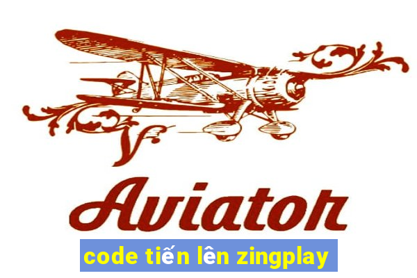 code tiến lên zingplay