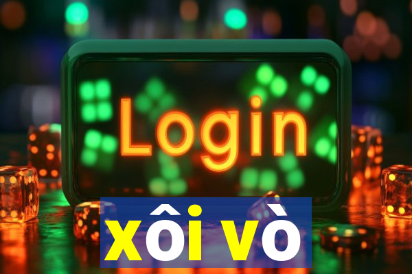 xôi vò