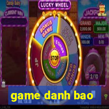 game danh bao