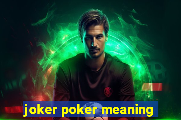 joker poker meaning