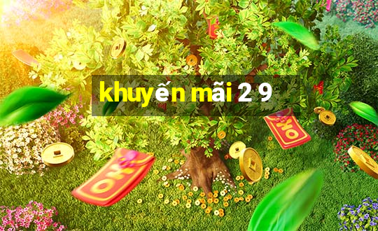 khuyến mãi 2 9