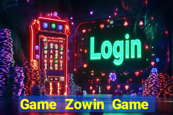 Game Zowin Game Bài Nạp Sms