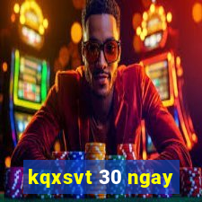 kqxsvt 30 ngay