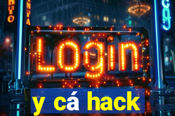 y cá hack