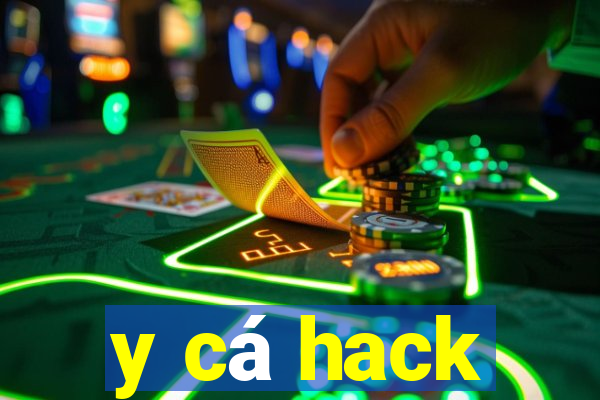 y cá hack