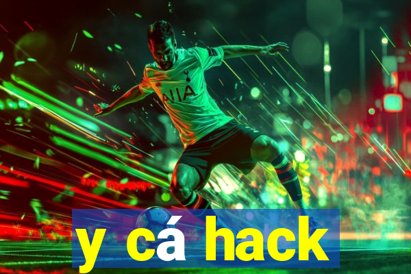 y cá hack