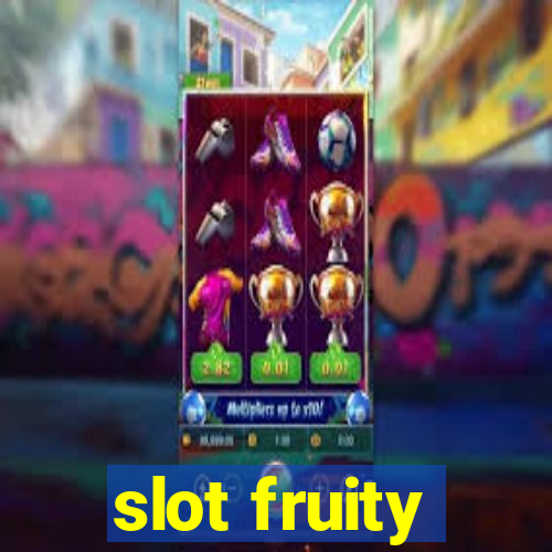 slot fruity