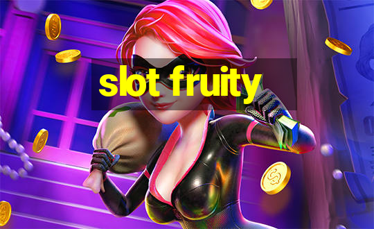 slot fruity