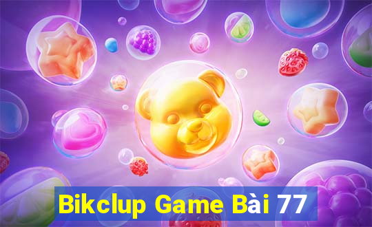 Bikclup Game Bài 77