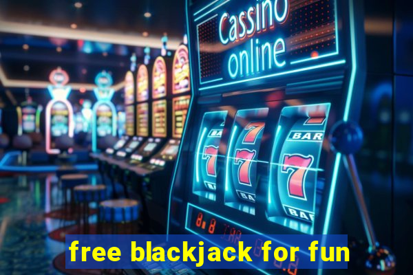 free blackjack for fun