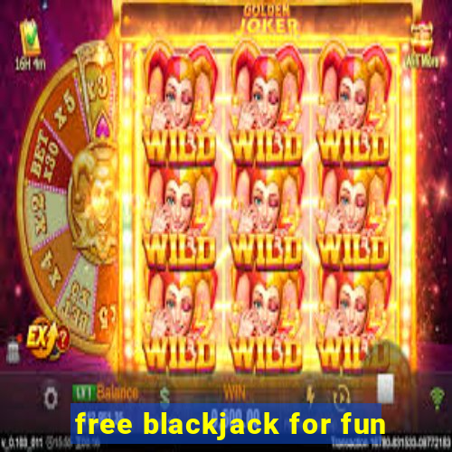 free blackjack for fun