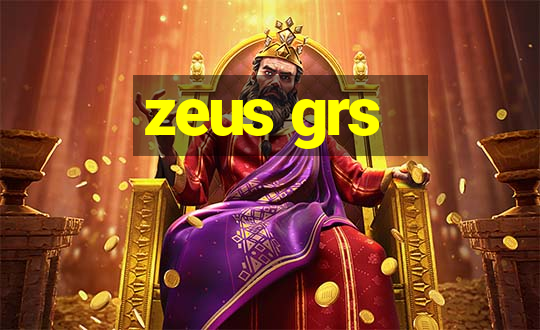 zeus grs