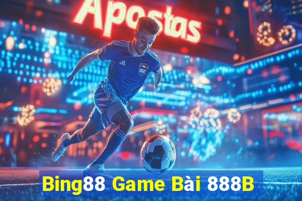 Bing88 Game Bài 888B