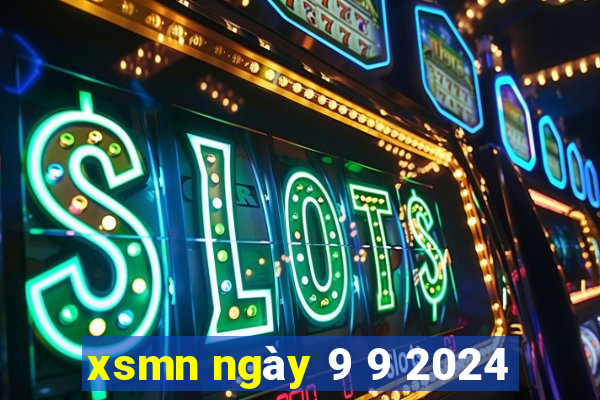 xsmn ngày 9 9 2024