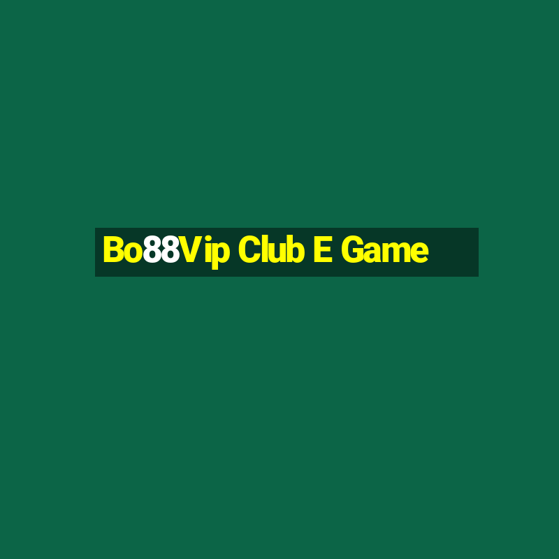 Bo88Vip Club E Game